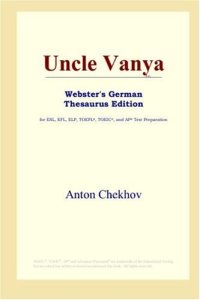 cover of the book Uncle Vanya (Webster's German Thesaurus Edition)