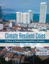 cover of the book Climate Resilient Cities: A Primer on Reducing Vulnerabilities to Disasters