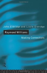 cover of the book Raymond Williams: Making Connections