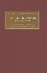 cover of the book Thirteenth Century England XI: Proceedings of the Gregynog Conference, 2005 (Thirteenth Century England) (v. 11)