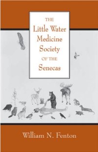 cover of the book The Little Water Medicine Society of the Senecas (Civilization of the American Indian Series)