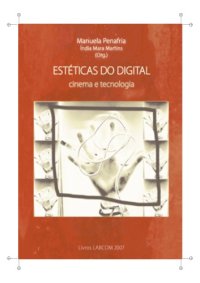 cover of the book Estéticas do digital: Cinema e Tecnologia