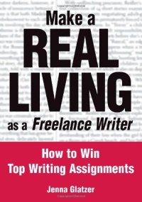 cover of the book Make a Real Living as a Freelance Writer: How to Win Top Writing Assignments