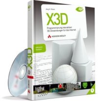 cover of the book X3D: Programmierung interaktiver 3D-Anwendungen für das Internet