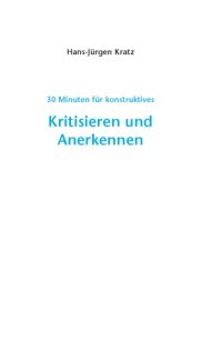 cover of the book 30 Minuten für konstruktives Kritisieren und Anerkennen. 2. Auflage