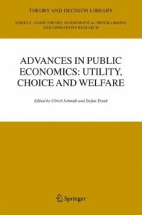 cover of the book Advances in Public Economics: Utility, Choice and Welfare: A Festschrift for Christian Seidl