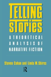 cover of the book Telling Stories: A Theoretical Anlysis of Narrative Fiction