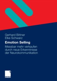 cover of the book Emotion Selling: Messbar mehr verkaufen durch neue Erkenntnisse der Neurokommunikation