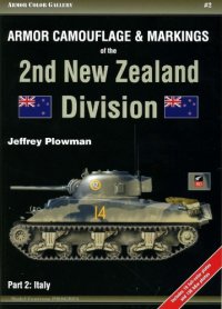 cover of the book Armor Camouflage and Markings of the 2nd New Zealand Division - Part 2 - Italy  - Armor Color Gallery # 2