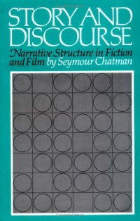 cover of the book Story and Discourse: Narrative Structure in Fiction and Film