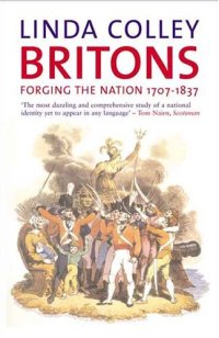 cover of the book Britons: Forging the Nation, 1707-1837