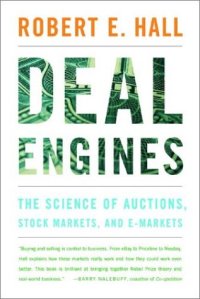 cover of the book Deal Engines: The Science of Auctions, Stock Markets, and E-Markets