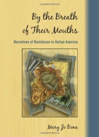 cover of the book By the Breath of Their Mouths: Narratives of Resistance in Italian America