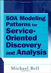 cover of the book SOA Modeling Patterns for Service Oriented Discovery and Analysis