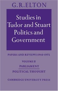 cover of the book Studies in Tudor and Stuart Politics and Government. Volume 2: Parliament Political Thought: Papers and Reviews 1946-1972