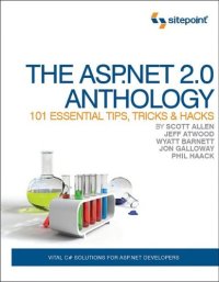 cover of the book The ASP.NET 2.0 Anthology: 101 Essential Tips, Tricks, & Hacks