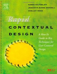 cover of the book Rapid Contextual Design: A How-to Guide to Key Techniques for User-Centered Design