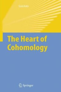 cover of the book The heart of cohomology