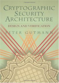 cover of the book Cryptographic Security Architecture: Design and Verification