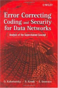 cover of the book Error Correcting Coding and Security for Data Networks: Analysis of the Superchannel Concept