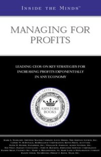 cover of the book Inside the Minds: Managing for Profit: Leading CEOs on Key Strategies for Increasing Profits Exponentially in Any Economy