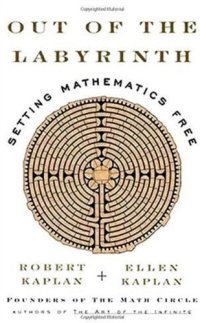 cover of the book Out of the Labyrinth: Setting Mathematics Free