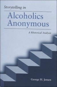 cover of the book Storytelling in Alcoholics Anonymous: A Rhetorical Analysis