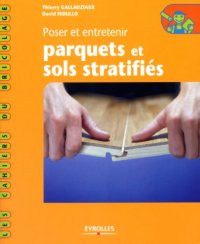 cover of the book Poser et entretenir parquets et sols stratifiés