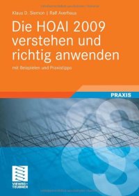 cover of the book Die HOAI 2009 verstehen und richtig anwenden: Honorarermittlung- und Abrechnung mit Beispielen und Praxistipps