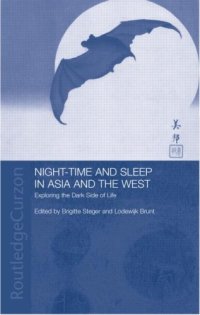 cover of the book Night-time and Sleep in Asia and the West: Exploring the Dark Side of Life (Anthropology of Asia)