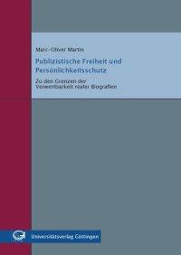 cover of the book Publizistische Freiheit und Persönlichkeitsschutz: Zu den Grenzen der Verwertbarkeit realer Biografien