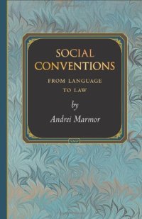 cover of the book Social Conventions: From Language to Law (Princeton Monographs in Philosophy)