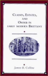 cover of the book Classes, Estates and Order in Early-Modern Brittany