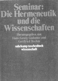 cover of the book Seminar: Die Hermeneutik und die Wissenschaften (suhrkamp taschenbuch wissenschaft)