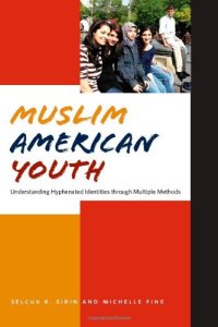 cover of the book Muslim American Youth: Understanding Hyphenated Identities through Multiple Methods (Qualitative Studies in Psychology)