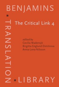 cover of the book The Critical Link 4: Professionalisation of interpreting in the community (Benjamins Translation Library)