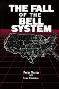 cover of the book The Fall of the Bell System: A Study in Prices and Politics