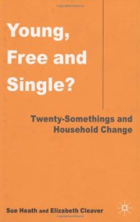 cover of the book Young, Free and Single?: Twenty-somethings and Household Change