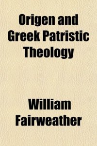 cover of the book Origen and Greek Patristic Theology