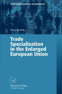 cover of the book Trade Specialization in the Enlarged European Union (Contributions to Economics)