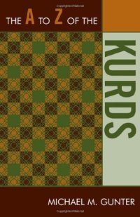 cover of the book The A to Z of the Kurds (A to Z Guides (Scarecrow Press))