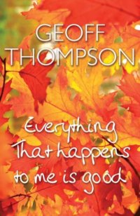 cover of the book Everything That Happens to Me Is Good