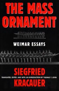 cover of the book The Mass Ornament: Weimar Essays