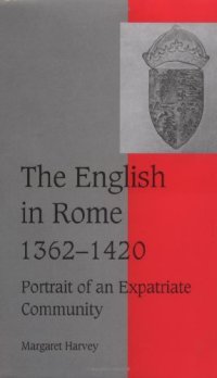 cover of the book The English in Rome, 1362-1420: Portrait of an Expatriate Community