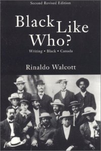 cover of the book Black Like Who?: Writing Black Canada