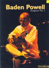 cover of the book Baden Powell. Songbook, Vol. 3 (Guitar Scores)