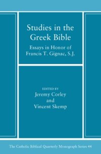 cover of the book Studies in the Greek Bible : essays in honor of Francis T. Gignac, S.J. (Catholic Biblical Quarterly Monograph Series 44)