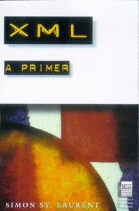 cover of the book Xml: A Primer