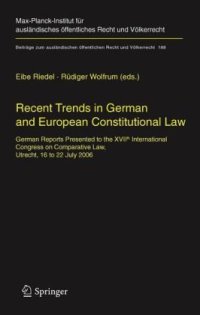 cover of the book Recent Trends in German and European Constitutional Law: German Reports Presented to the XVIIth International Congress on Comparative Law, Utrecht, 16 to 22 July 2006