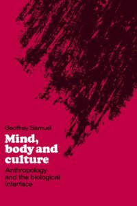 cover of the book Mind, Body and Culture: Anthropology and the Biological Interface